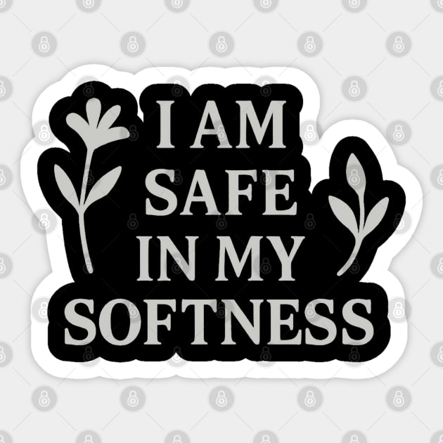 I Am Safe In My Softness Sticker by Koraful